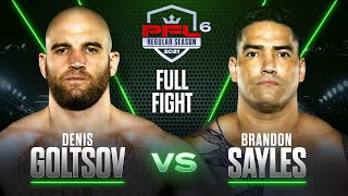 Denis Goltsov vs Brandon Sayles  PFL 6 2021 [upl. by Varini]