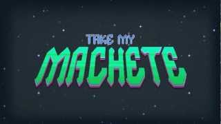 Take My Machete  Trailer [upl. by Desma135]