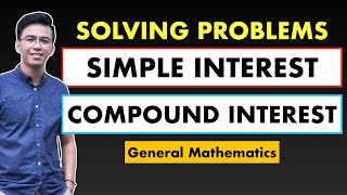 Solving Problems Simple Interest and Compound Interest Compounded Annually  General Mathematics [upl. by Rosita]