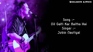 Ye Humne Soch Rakha Tha Mohabbat Na Karenge Hum Song  Dil Galti Kar Baitha Hai Lyrics  Jubin N [upl. by Ahsima]