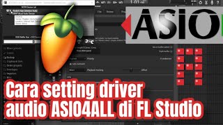 Cara mengaktifkan dan setting driver audio ASIO4ALL di FL Studio untuk pemula tutorialflstudio [upl. by Neibaf603]