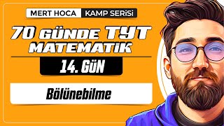 70 Günde TYT Matematik Kampı  14Gün  Tek Video  Bölünebilme Kuralları  2024  merthoca [upl. by Onek]