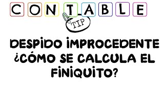 ¿COMO SE CALCULA EL FINIQUITO CUANDO HAY UN DESPIDO [upl. by Elvin]