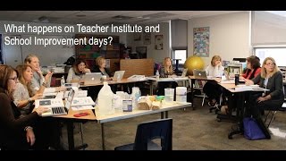 What happens on Teacher Institute and School Improvement days [upl. by Acinorehs]