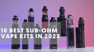 10 Best SubOhm Vape Kits In 2023 [upl. by Dirgis]