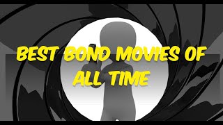 Best bond movies [upl. by Mortensen]