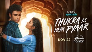 Hotstar Specials Thukra Ke Mera Pyaar  Sanchita B  Dhaval Thakur  Nov 22  DisneyPlus Hotstar [upl. by Andaira]