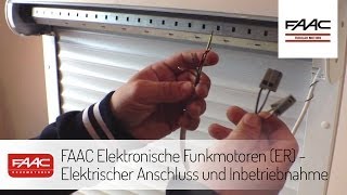 FAAC Elektronische Funkmotoren ER  Elektrischer Anschluss und Inbetriebnahme [upl. by Pantia612]