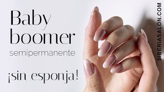 Glazed BABY BOOMER en uñas semipermanentes 💅🏼 SIN ESPONJA [upl. by Osmund]