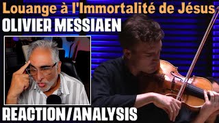 quotLouange à lImmortalité de Jésusquot by Olivier Messiaen ReactionAnalysis by MusicianProducer [upl. by Hurlbut]