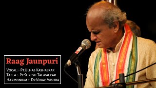 PtUlhas Kashalkar  Raag Jaunpuri  Khayal Vocal  Music Of India  Hindustani Classical [upl. by Phene]