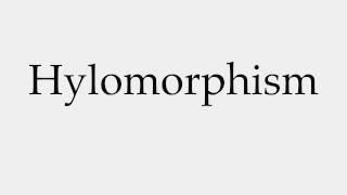 How to Pronounce Hylomorphism [upl. by Seline880]