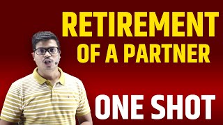 Retirement of a partner ONE SHOT  Concept amp Questions Class 12 Accounts for Pre board amp Boards 2024 [upl. by Nanyt]