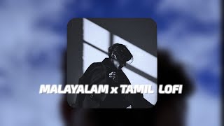 MALAYALAM x TAMIL LOFI SONGS 🤍 never miss it 👌🏻 [upl. by Meredi]