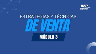 Módulo 3  Estrategias y Técnicas de Venta [upl. by Erminna]