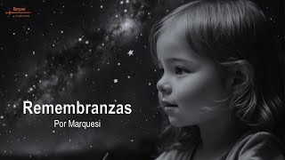 Remembranzas por Marquesi [upl. by Nimar]