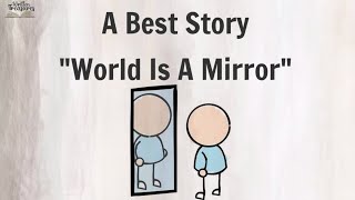 Short story  Moral Story  World is a Mirror  shortmoralstories [upl. by Madge]