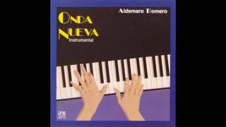 ALDEMARO ROMERO Onda Nueva Instrumental Álbum [upl. by Weir]