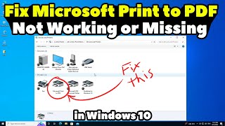 How to Fix Microsoft Print to PDF Not Working or Microsoft Print to PDF Driver Missing in Windows 10 [upl. by Allie669]