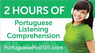 2 Hours of Portuguese Listening Comprehension [upl. by Aytnahs]