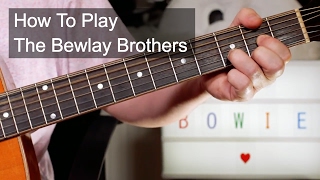 The Bewlay Brothers David Bowie Guitar Lesson [upl. by Eissoj]