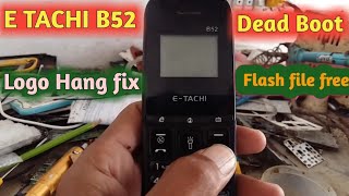 E TACHi B52 flash file  e tachi b52 boot key  E Tachi Mobile hang logo Software  All E Tachi File [upl. by Dayiz]