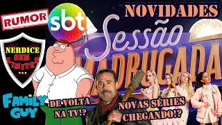 SBT quer passar FAMILY GUY THE WALKING DEAD e AHS na SESSÃO MADRUGADA [upl. by Scheck]