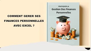 Comment Gérer Ses Finances Personnelles Avec Excel [upl. by Franck385]