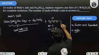 10 moles of Mohrs salt and \Fe 2\left SO 4\right3\ mixture requires one litre of \1 M K [upl. by Reade]