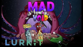 Lurkit 326  Mad Void [upl. by Hayashi594]