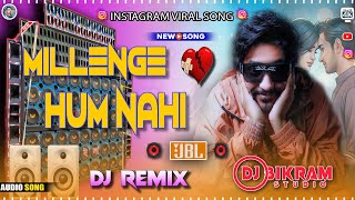 Milenge Hum Nahi Dj  Instagram Viral Songs  Latest Hindi Songs 2024 Dance Mix  Dj Bikram Studio [upl. by Hathaway]