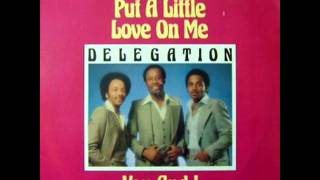 delegation put a little love on me  version long [upl. by Aidnic]