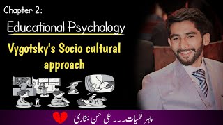 Vygotskys Sociocultural approach in Psychology  Vygotskys Theory  Educational psychology [upl. by Akenahs]