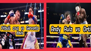 Gervonta davis vs pitbull cruz y andy Ruiz vs Ortiz [upl. by Ande320]