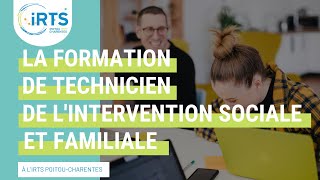 Formation de Technicien de lIntervention Sociale et Familiale à lIRTS PoitouCharentes [upl. by Niasuh]