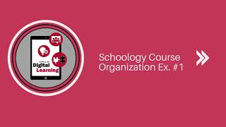 Schoology Course Organization Ex 1 [upl. by Sardella]