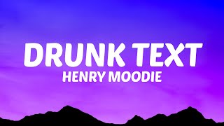 Henry Moodie  drunk text Lyrics [upl. by Navoj42]