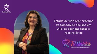 Estudo de vida real critérios da tomada de decisão em ATS de doenças raras e respiratórias [upl. by Citron]