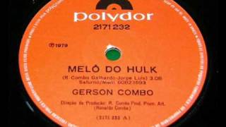 GERSON COMBO  MELÔ DO HULK brazil funk GROOVE wwwtropicaliadiscoscombr [upl. by Ahsem]