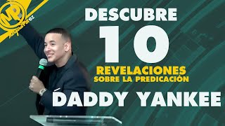 10 REVELACIONES ACERCA de la predicación de DADDY YANKEE [upl. by Rubens162]