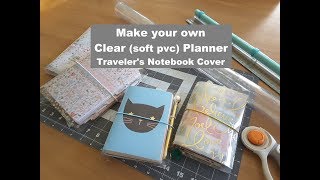 Make a clear soft pvc planner clear travelers notebook cover AND a vellum or acetate wrap  DIY [upl. by Higley919]