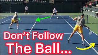 Why You SHOULDN’T Follow The Ball In Doubles Tennis Strategy Explained [upl. by Garretson]