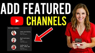 NEW How to Add Channels to YouTube Channel Featured Channel 20222023 EFFECTIVE genius [upl. by Nosdrahcir853]