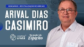 SEMINÁRIO REVITALIZAÇÃO DE IGREJAS  CONSCIÊNCIA CRISTÃ 2024  Rev Arival Dias Casimiro  IPP TV [upl. by Cissie]