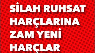 Silah Ruhsat Harçları Yeni Düzenleme Harçlara Zam [upl. by Suolekcin]