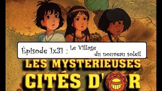 RéÀC  Les Mystérieuses Cités dOr  S1E31  Le Village du nouveau soleil [upl. by Eiramanit]