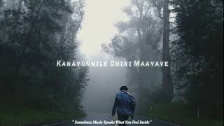 Kanavonnile Chiri Maayave  Why Me   Slowed  Rewerb  trending music newsong [upl. by Mattson]