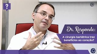 Dr Responde a cirurgia bariátrica traz benefícios ao coração [upl. by Milore]