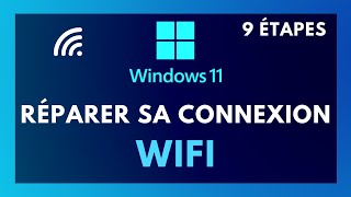 Comment RÉPARER les PROBLÈMES WIFI sur PC WINDOWS 11 en 9 ÉTAPES  Résoudre les problèmes Wifi [upl. by Nylhtiak]