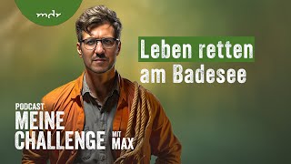 Hilfe in Not  Leben retten am Badesee  Podcast Meine Challenge  MDR [upl. by Rybma]